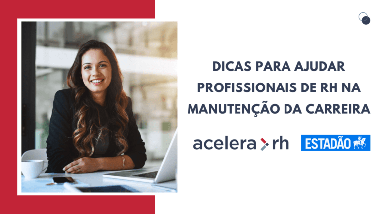 Dicas para ajudar profissionais de RH na manutenção da carreira