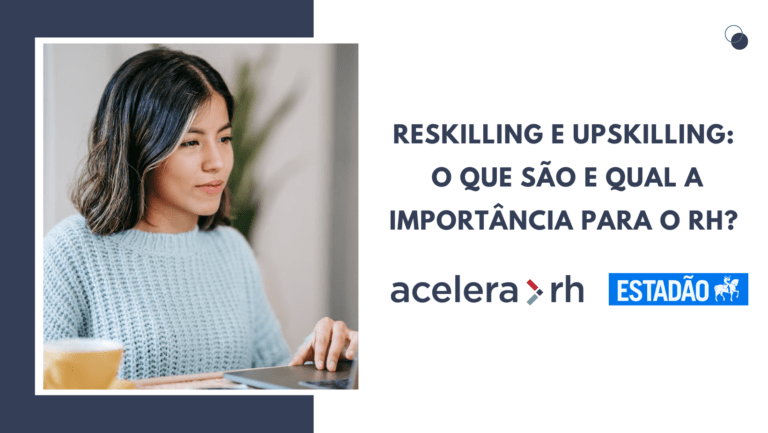 Reskilling e upskilling: o que são e qual a importância para o RH?