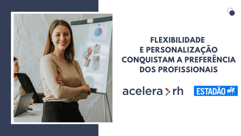 Flexibilidade e personalização conquistam a preferência dos profissionais