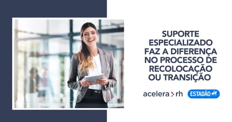 Suporte especializado faz a diferença no processo de recolocação ou transição