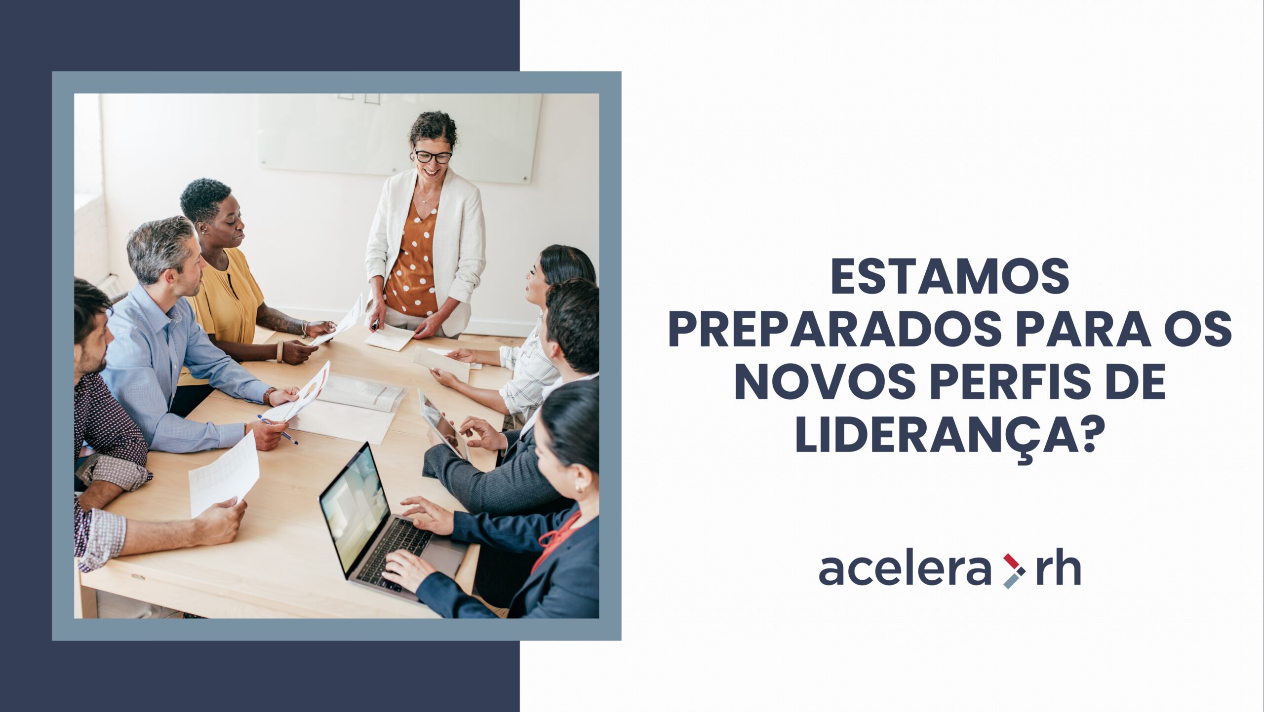 Novos perfis de liderança no mercado corporativo